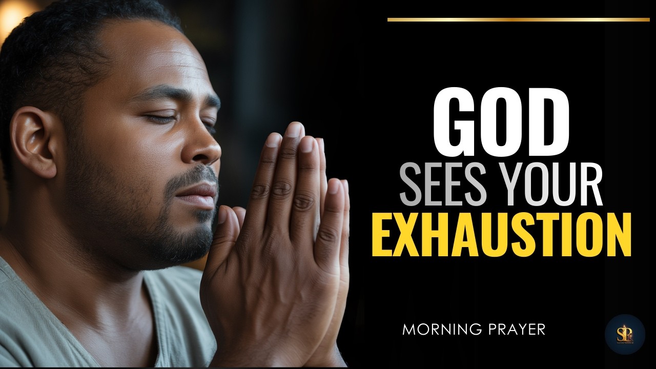 Morning Prayer When You Feel Spiritually Exhausted | God Sees Your Weariness