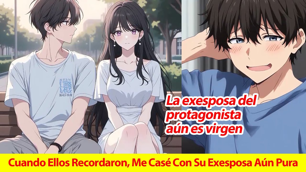Cuando Mi Esposa Y El Protagonista Recuperaron La Memoria, Me Casé Con La Exesposa Del Protagonista