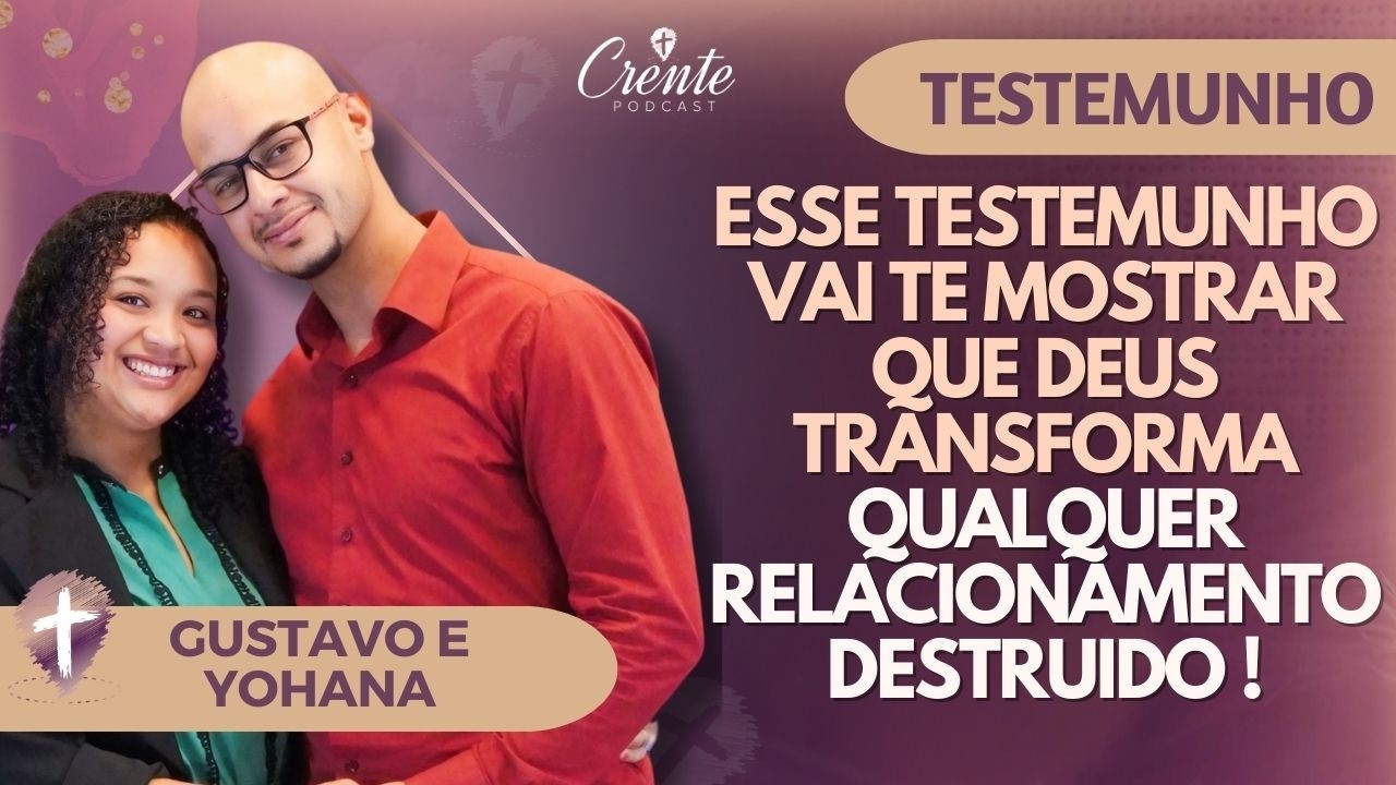 EP. 43 | Não Perca as Esperanças! Este Testemunho Pode Salvar Seu Casamento HOJE! GUSTAVO E YOHAN