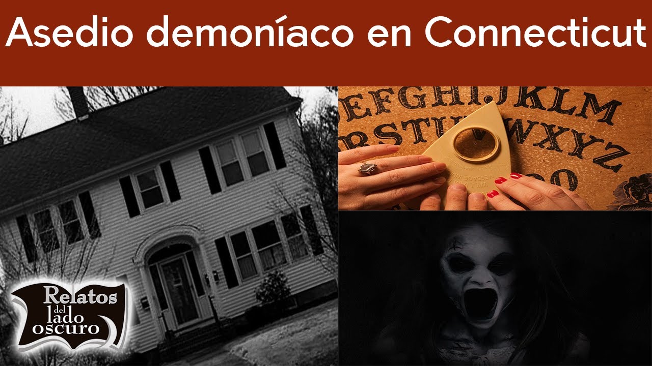 Asedio demoníaco en Connecticut | Relatos del lado oscuro