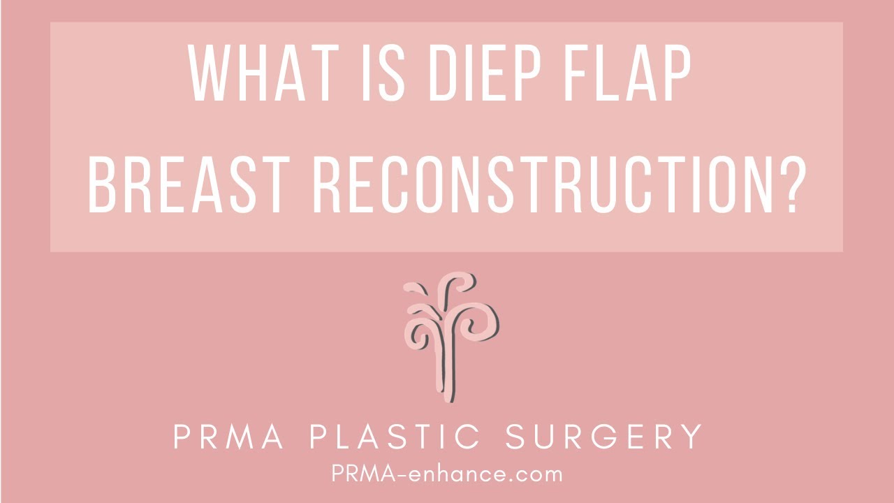What is DIEP Flap Breast Reconstruction?