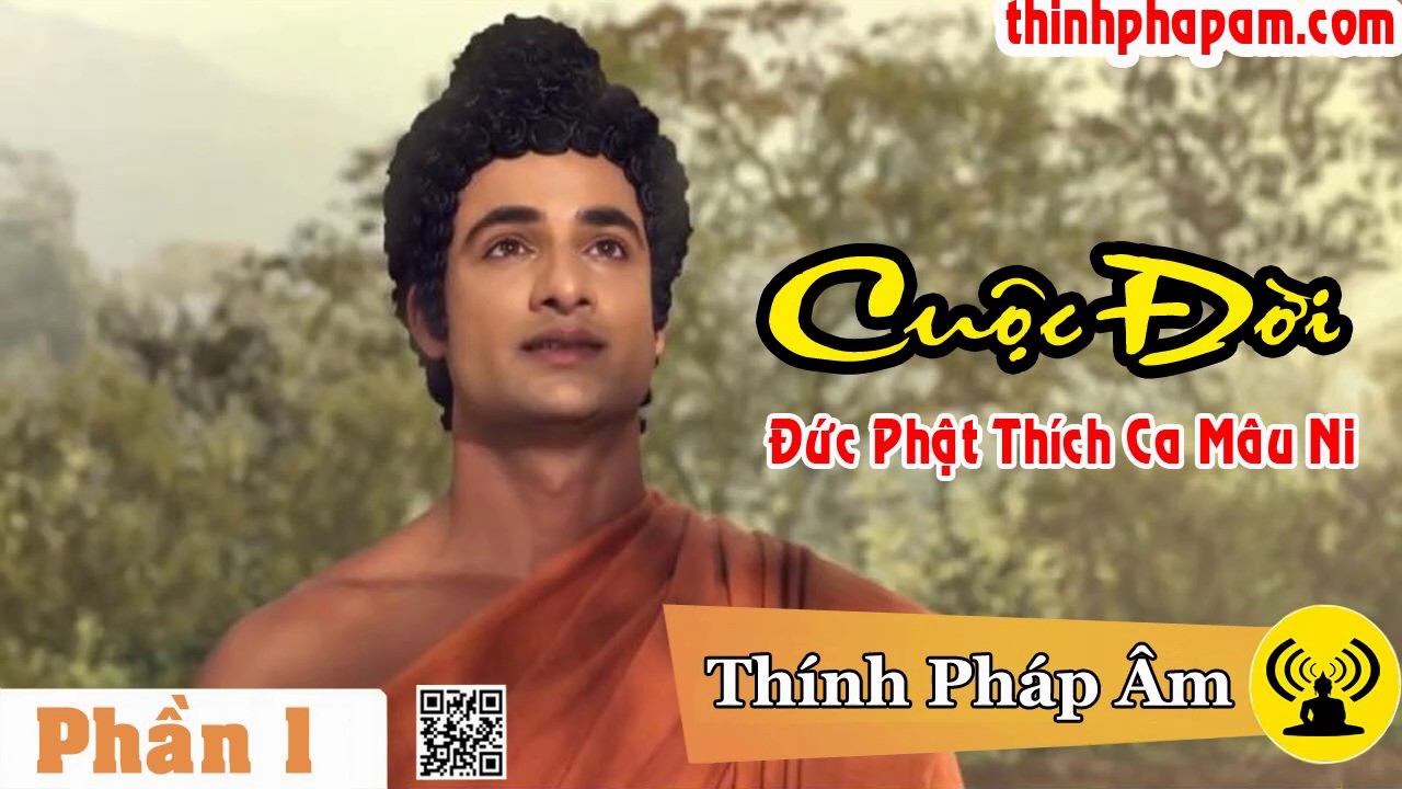Sự Tích Phật Thích Ca || Cuộc Đời Đức Phật Thích Ca Mâu Ni - Tập 01