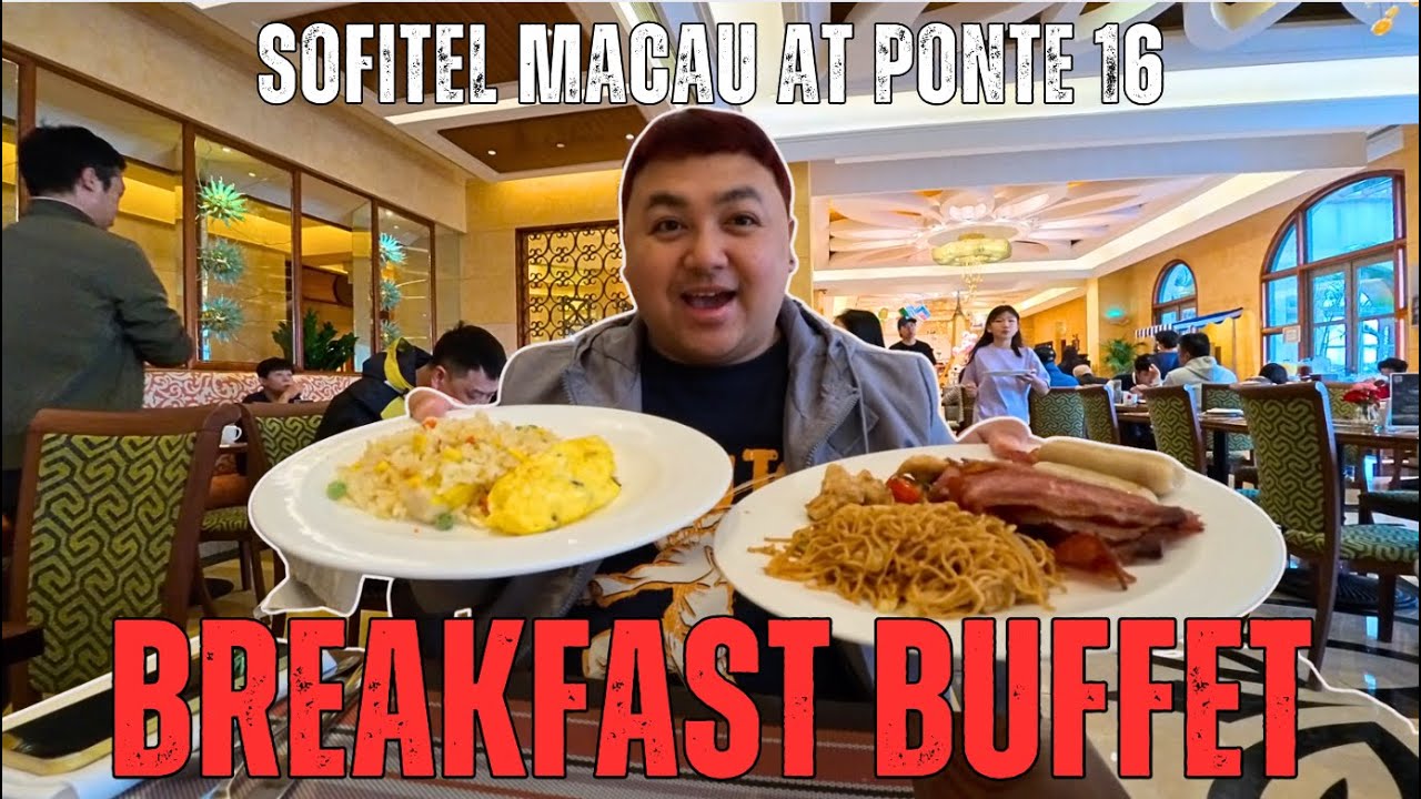 BREAKFAST BUFFET AT SOFITEL MACAU AT PONTE 16