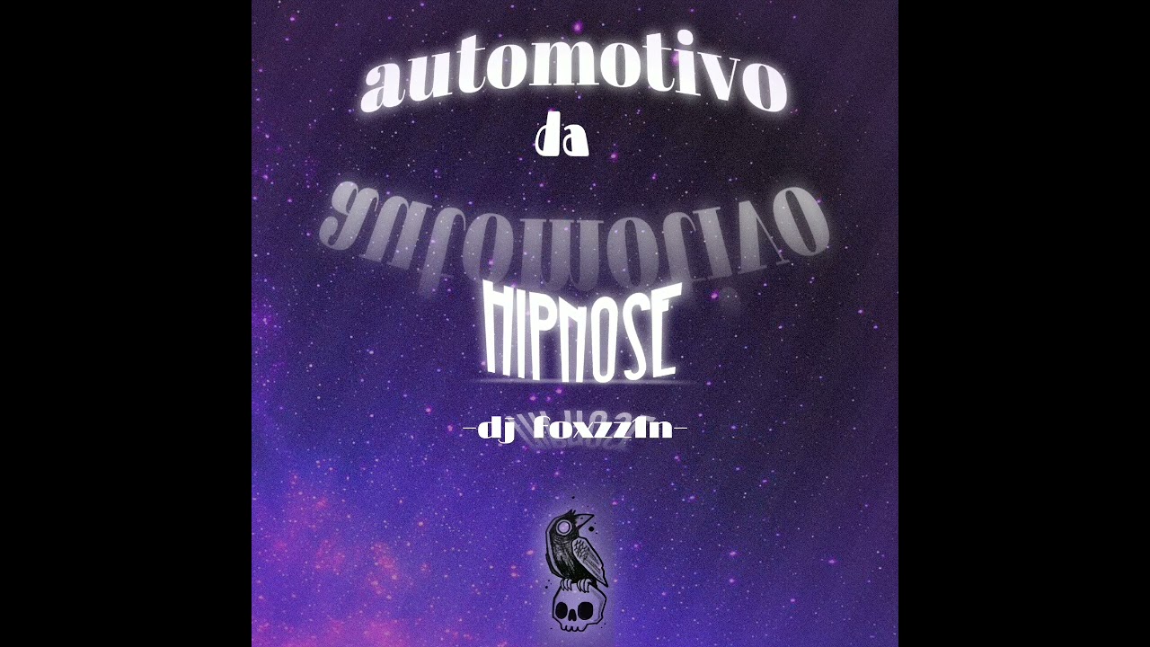 Automotivo da hipnose 