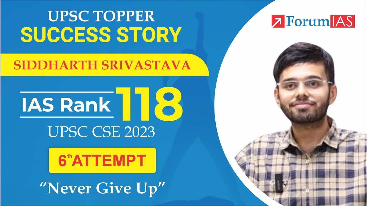 UPSC Topper Success Story | Siddharth Srivastava, AIR 118  | 6th Attempt | ForumIAS