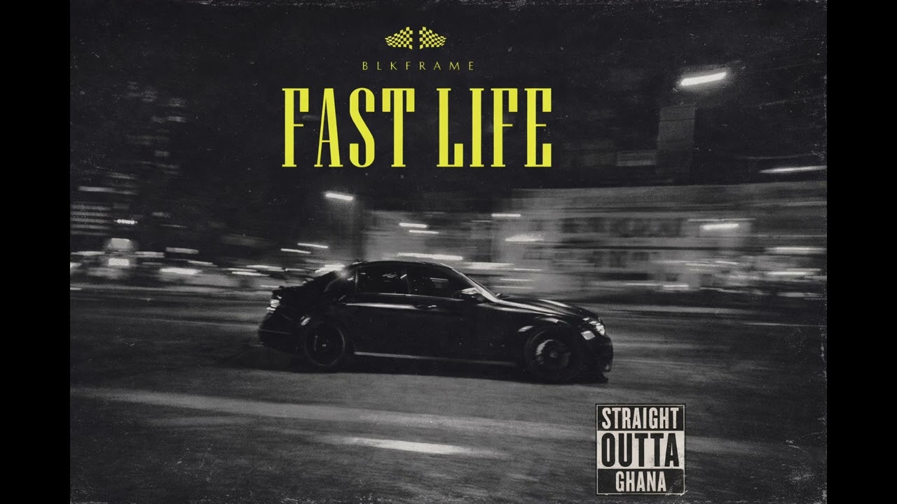 BLKframe – Fast Life (Official Audio)