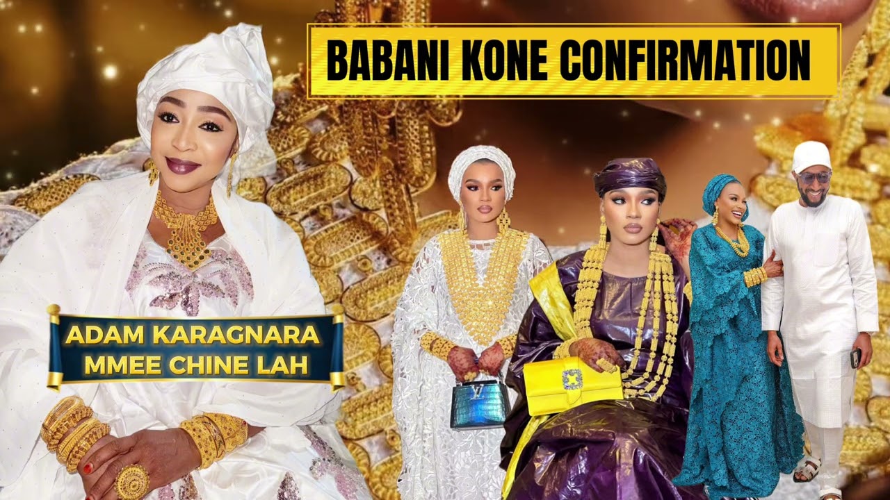 BABANI KONE CONFIRMATION ADAM KARAGNARA MME CHINE LAH