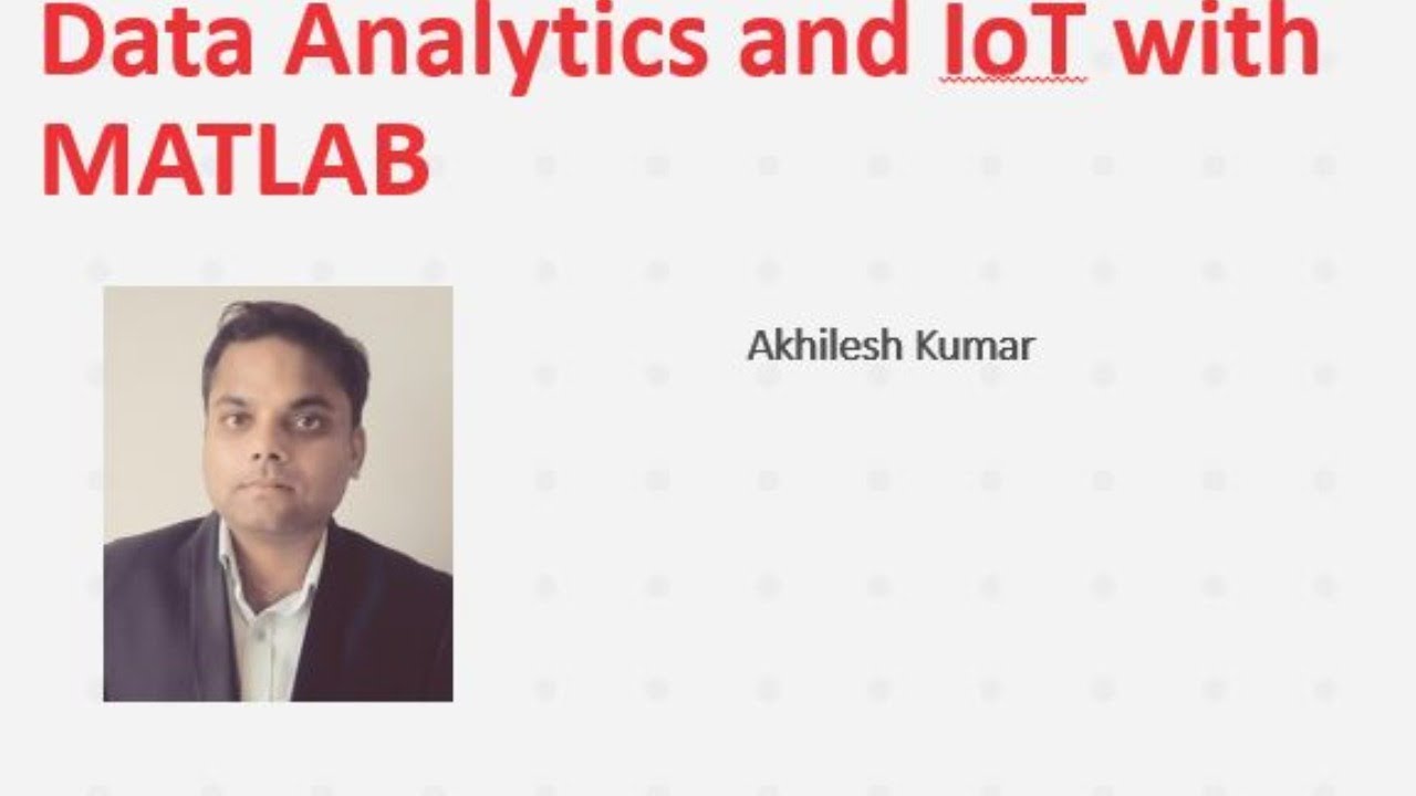 IoT and ThingSpeak with MATLAB