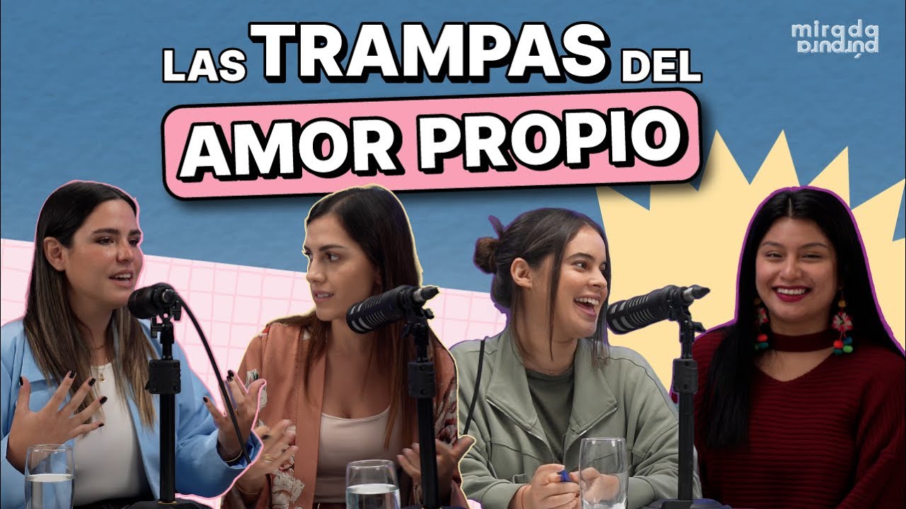 Las trampas del amor propio | con Wendy Sulca y Macla Villamonte