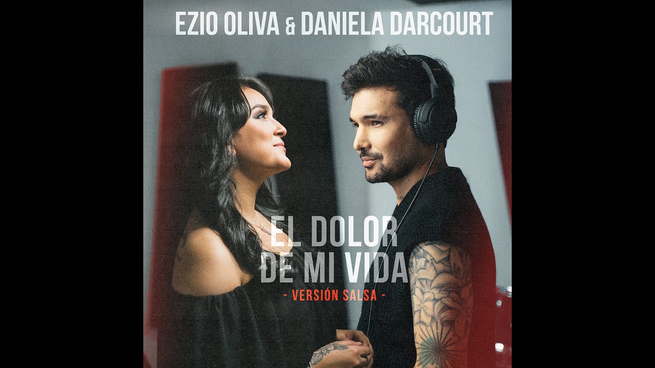 Ezio Oliva, Daniela Darcourt - El Dolor De Mi Vida (Versión Salsa)
