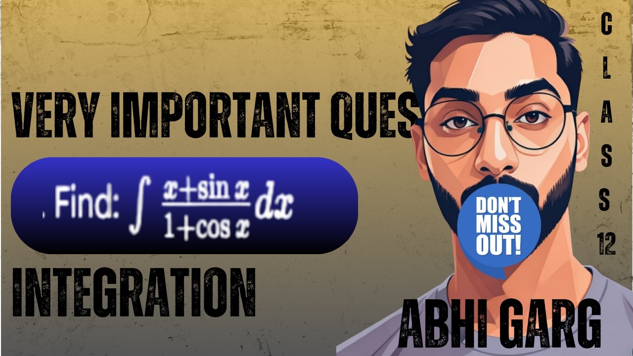 Master Integration: Solve ∫ (x + sin x) / (1 + cos x) dx Step-by-Step | Calculus Class 12