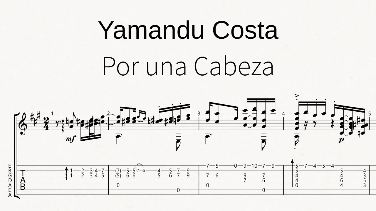 Por Una Cabeza - YAMANDU COSTA - full transcription SCORE/TABS