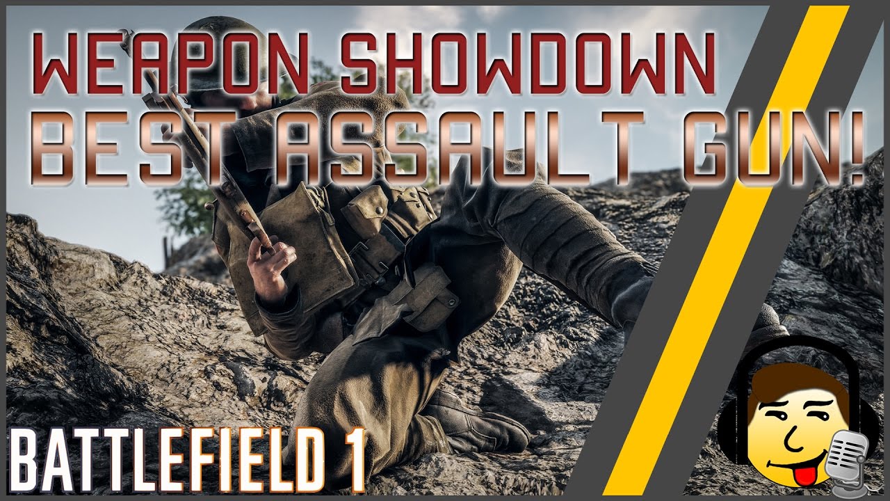 [BF1] Weapon Showdown - The Best Assault Gun! - Which one is the best?