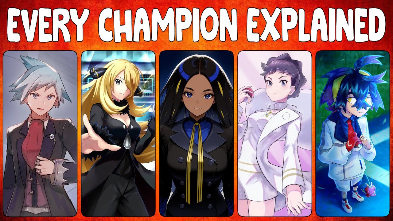 Every Pokemon Champion Explained in Detail!