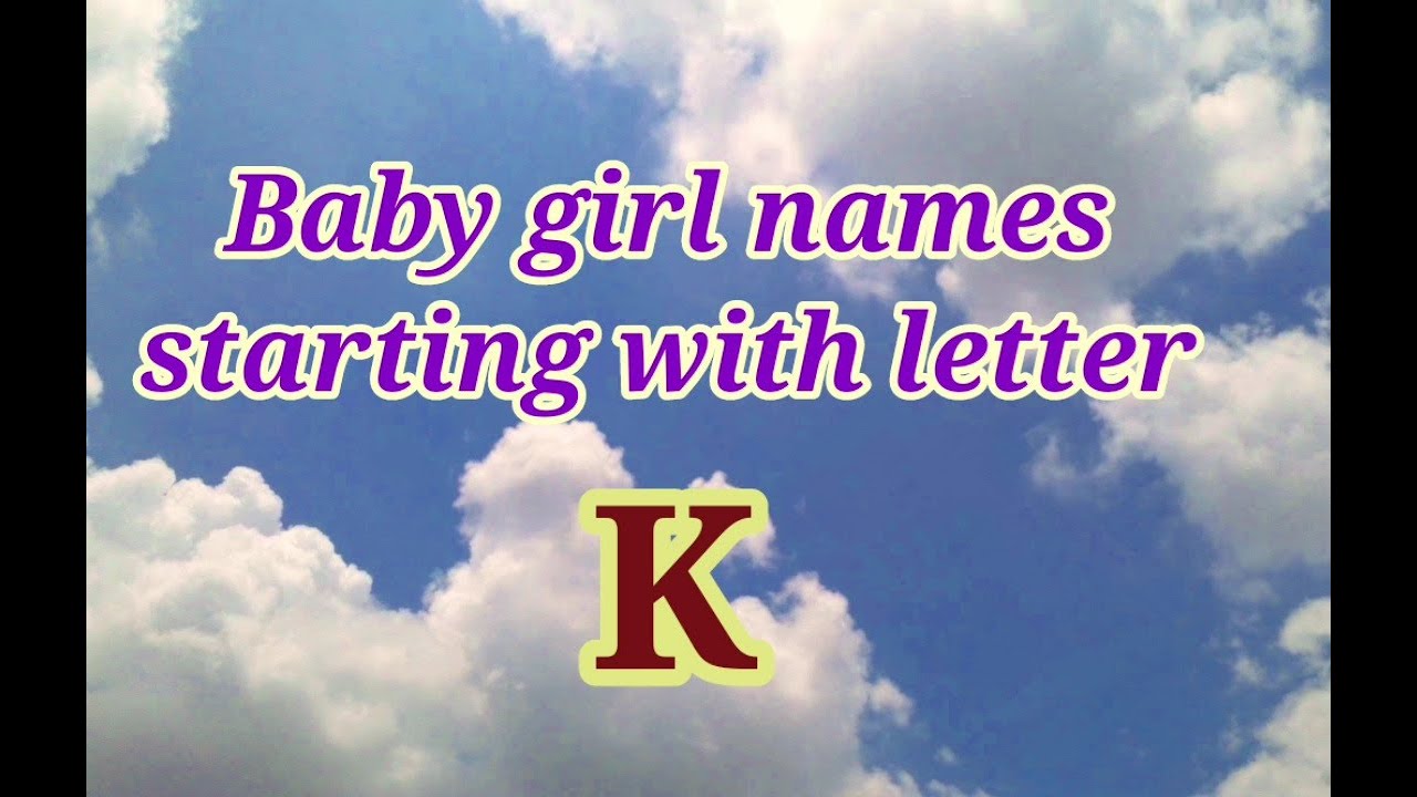 Baby girl names starting with letter K || Latest collection of baby girl names starting with K
