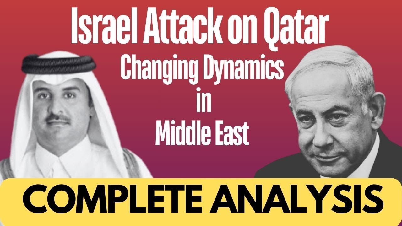 Israel Attack on Qatar and Changing Dynamics in Middle East