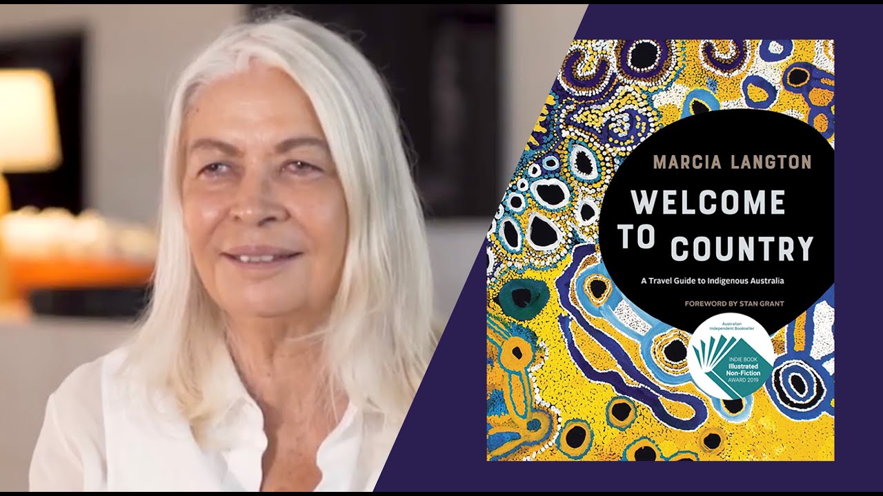 Welcome to Country : A  guide to Indigenous Australia and the Torres Strait Islands | Marcia Langton
