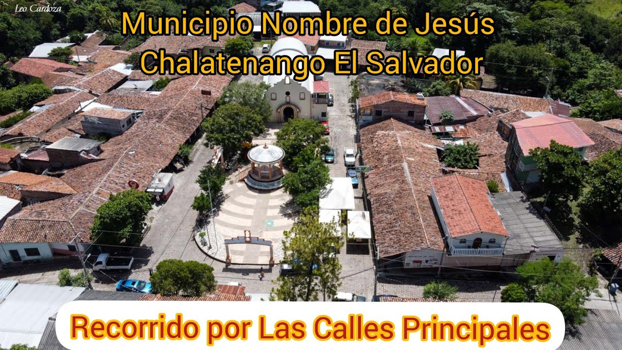 Nombre de Jesús en Chalatenango, Recorrido de Calles