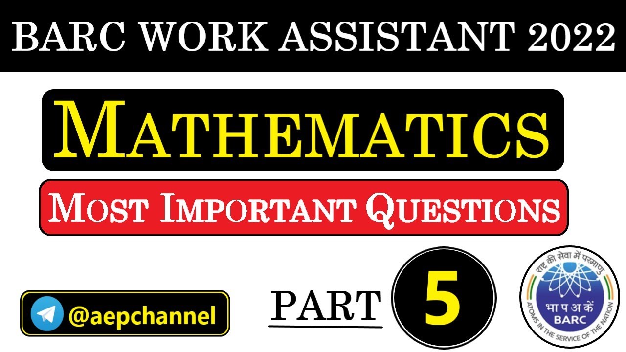MATHS || Part - 5 || BARC Work Assistant 2022 || Most Important Questions