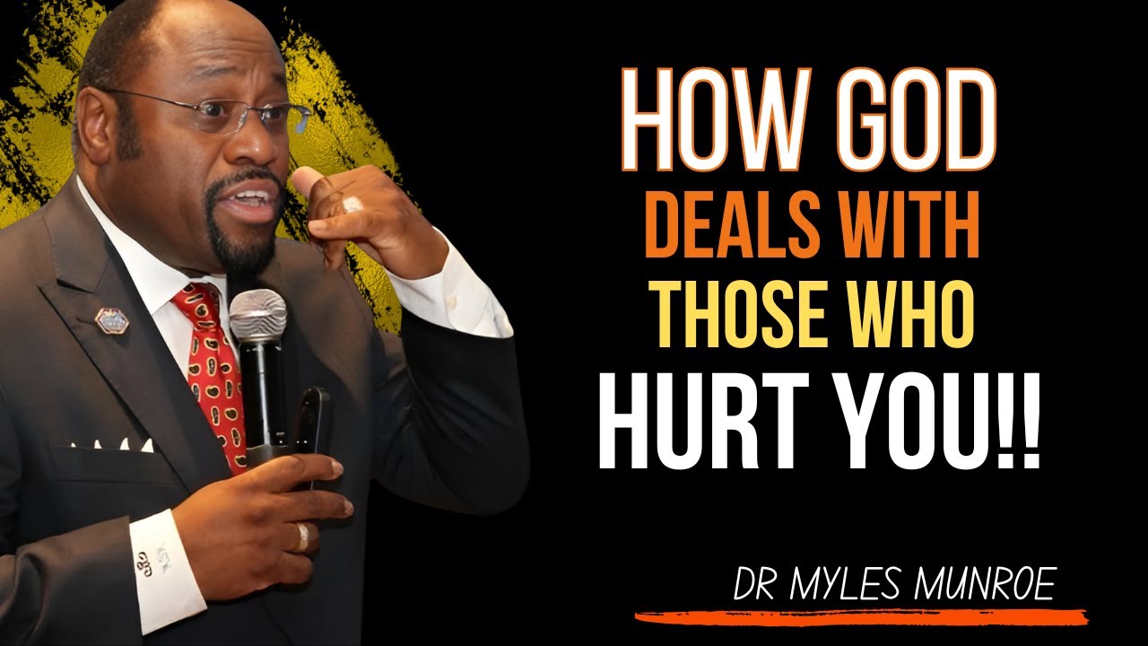 HOW GOD DEALS WITH THOSE WHO HURT YOU | A Life-Changing Motivational Message#MylesMunroe