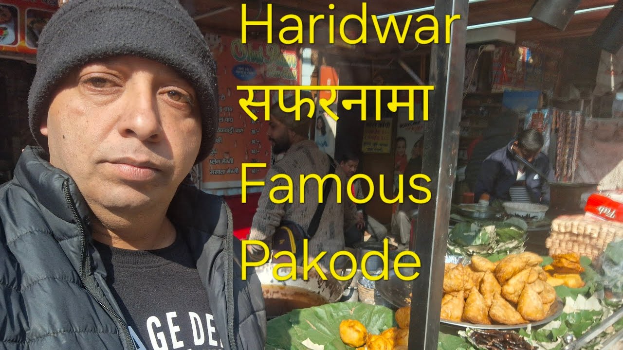 Haridwar सफरनामा Famous Pakode Haridwar 😋