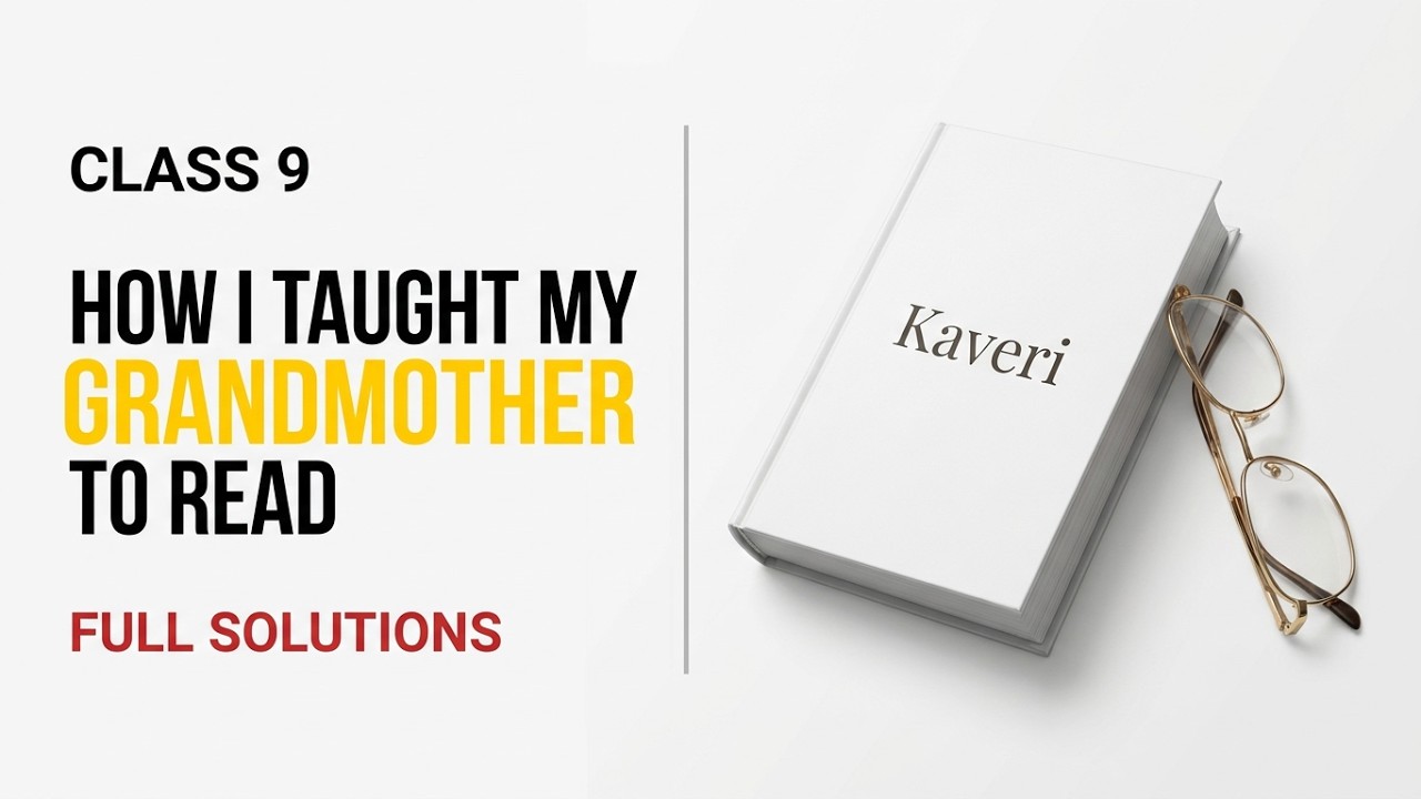 How I Taught My Grandmother To Read NCERT Solutions | kaveri class 9 question answer CBSE #cbse9