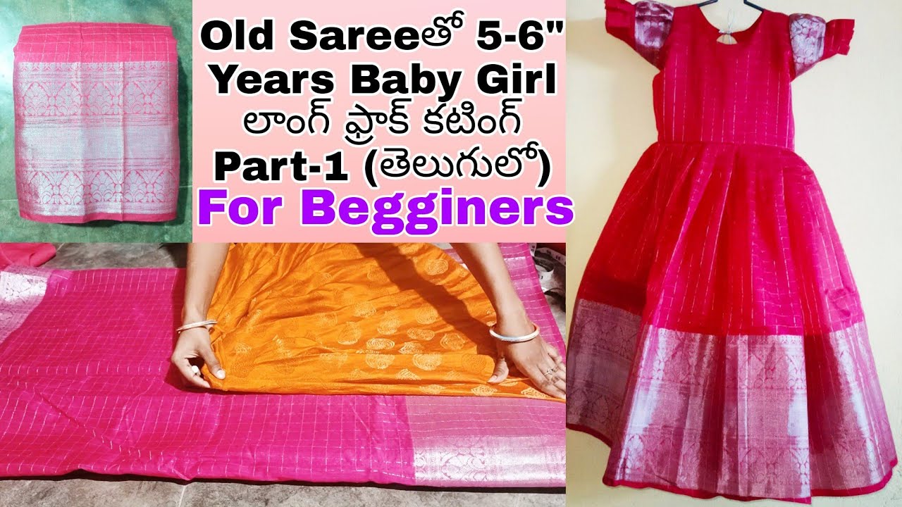 Old Saree Converted To 5-6 Years Baby Girl Long Frock Cutting Part-1 In Telugu(for Begginers)