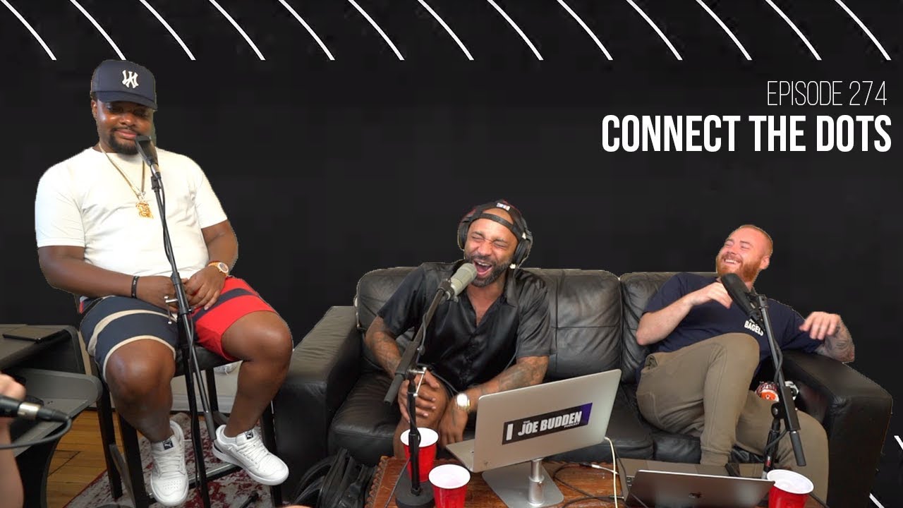 The Joe Budden Podcast Episode 274 | Connect The Dots