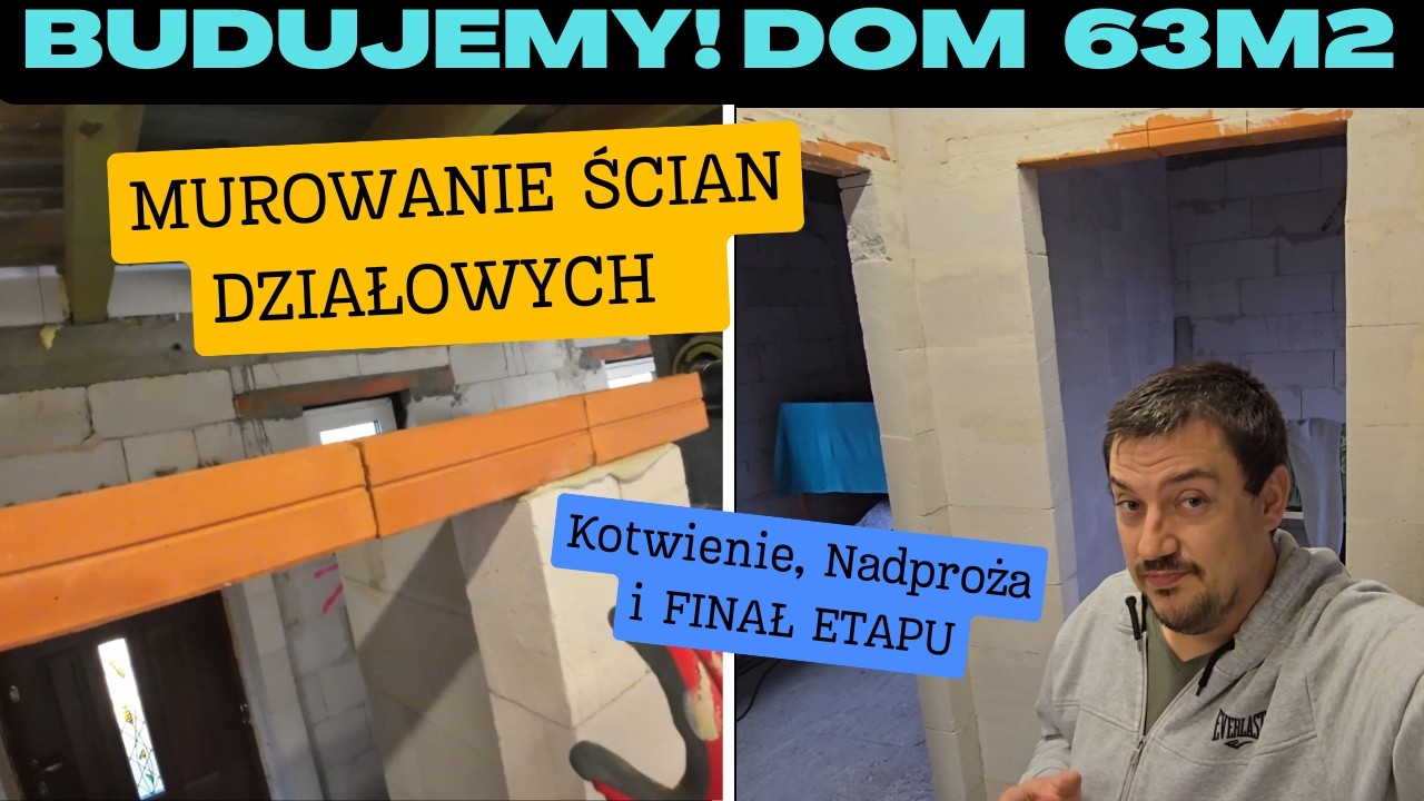 Budujemy! Dom na start 63 m2 &ndash; Cz.33: Murowanie Ścian Działowych, Kotwienie i Nadproża-Finał Etapu!