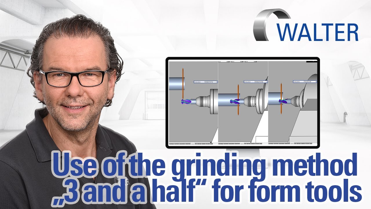 „3 and a half“ grinding method for form tools | WALTER Tutorial