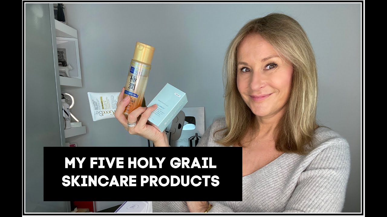 MY HOLY GRAIL SKINCARE PRODUCTS (and the five steps they represent)
