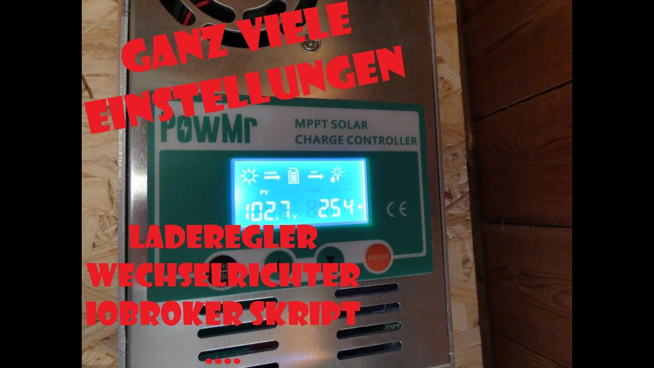 Laderegler Einstellung ( PowMr / MakeSkyBlue) + Regelungsanpassung Pylontech