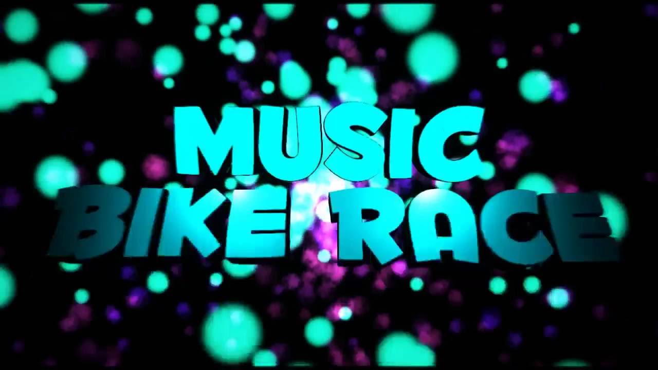 INTRO FOR MUSIC BIKE RACE!