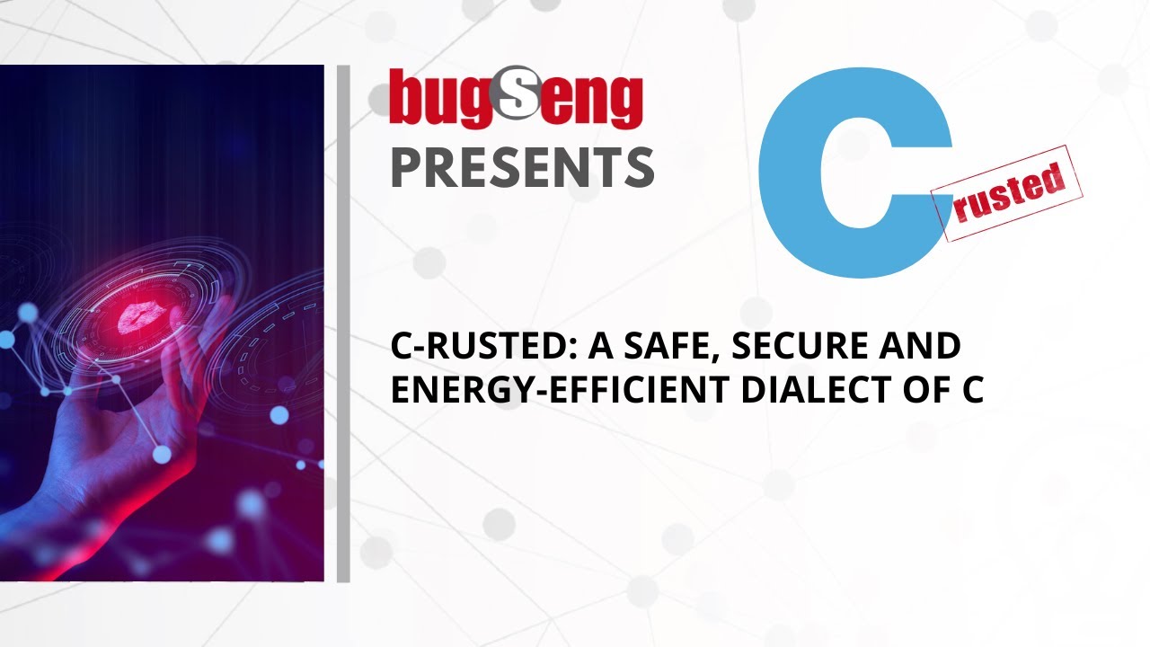 C-rusted: a safe, secure and energy-efficient dialect of C