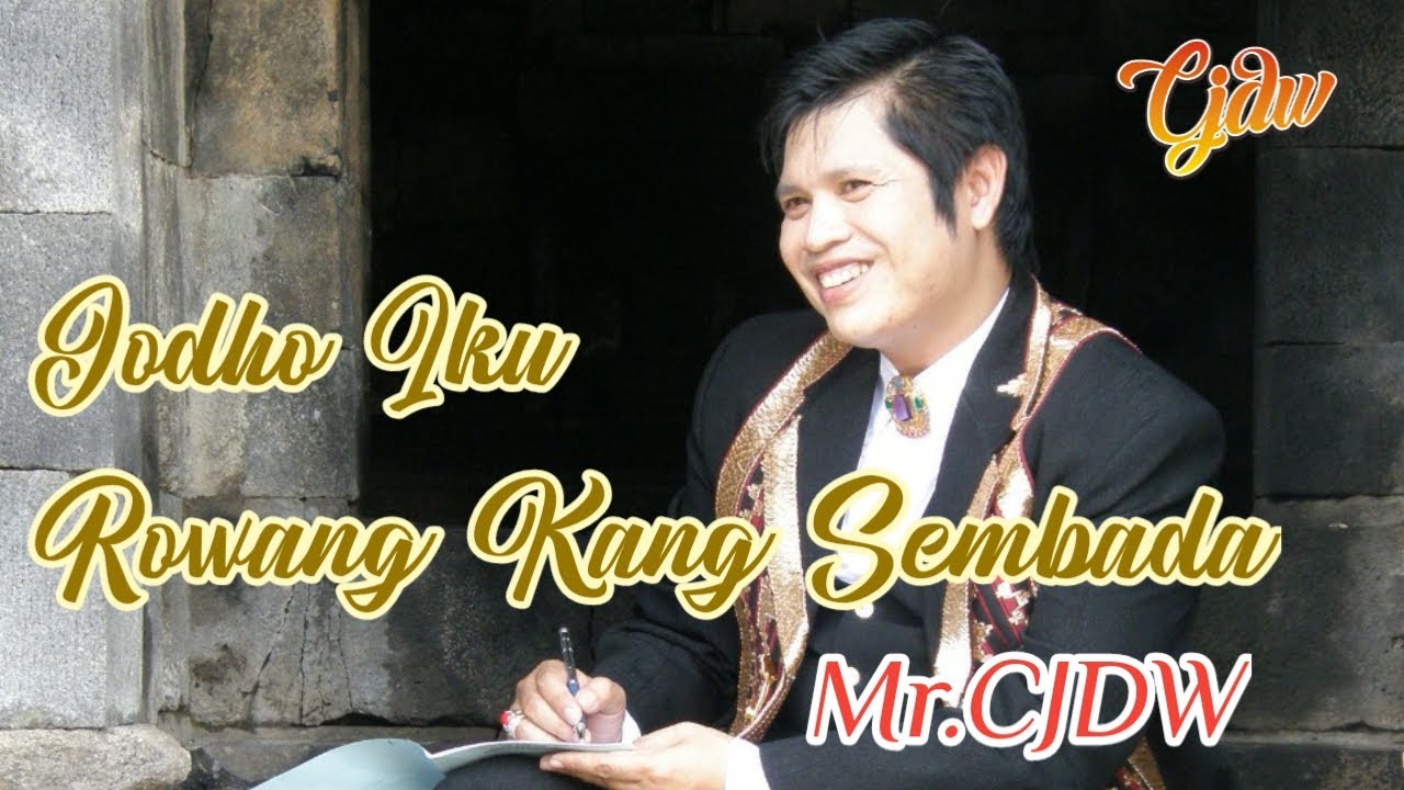 Mr.CJDW - Jodho Iku Rowang Kang Sembada [OFFICIAL]