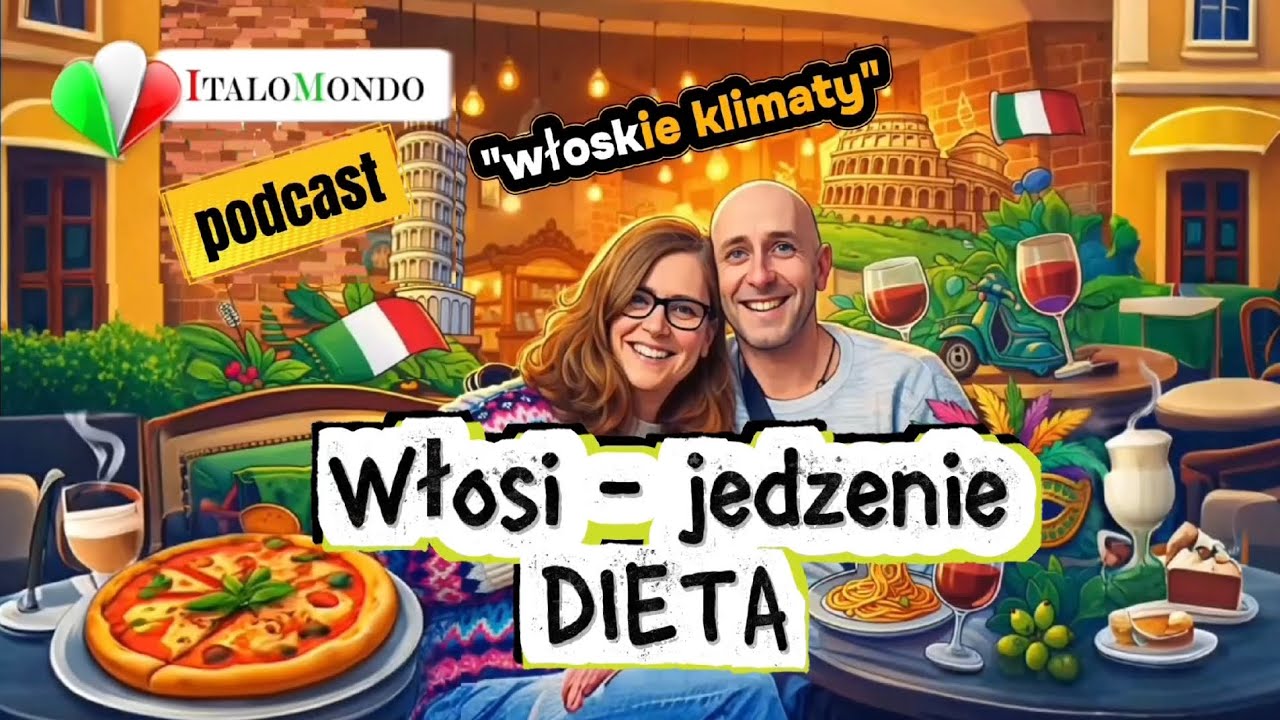 🎧 #4 -WŁOSI -dieta, co jedzą? | podcast Włoskie Klimaty 👉 po włosku #językwłoski 