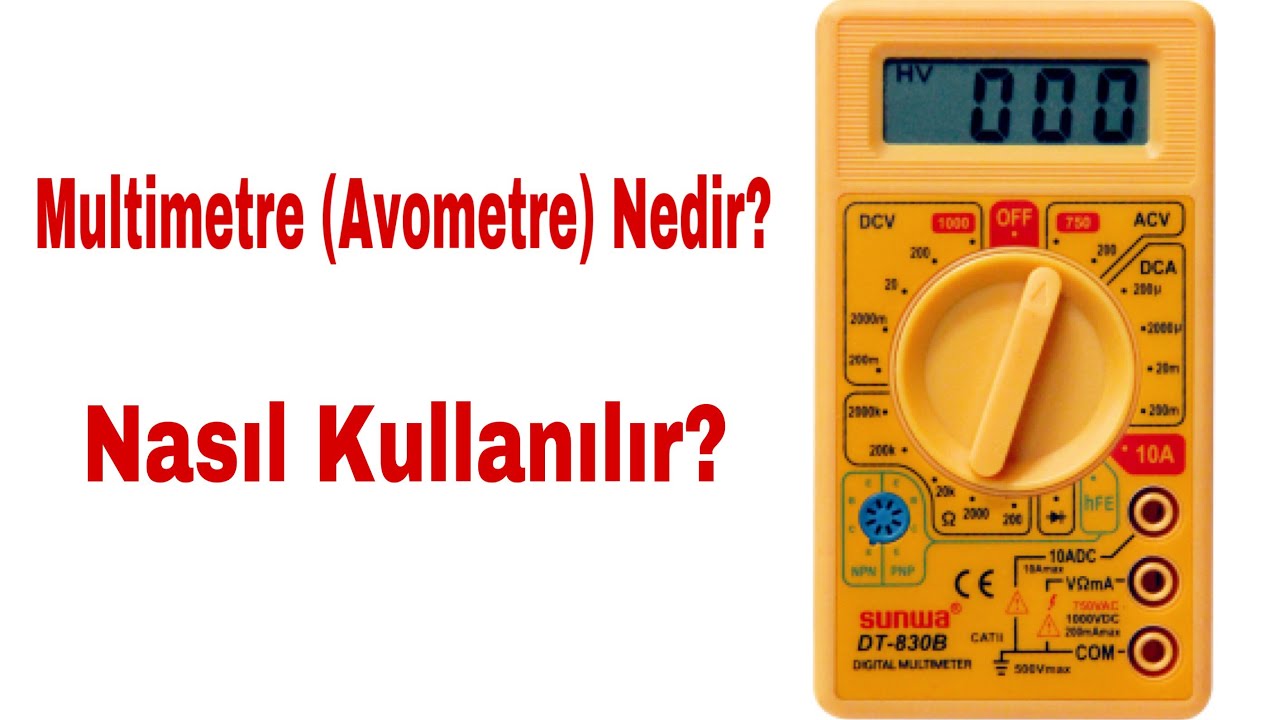 Multimetre (Avometre) Nedir? Nasıl Kullanılır?