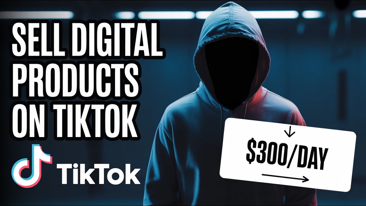 How to Sell Digital Products on TikTok ($300/Day)