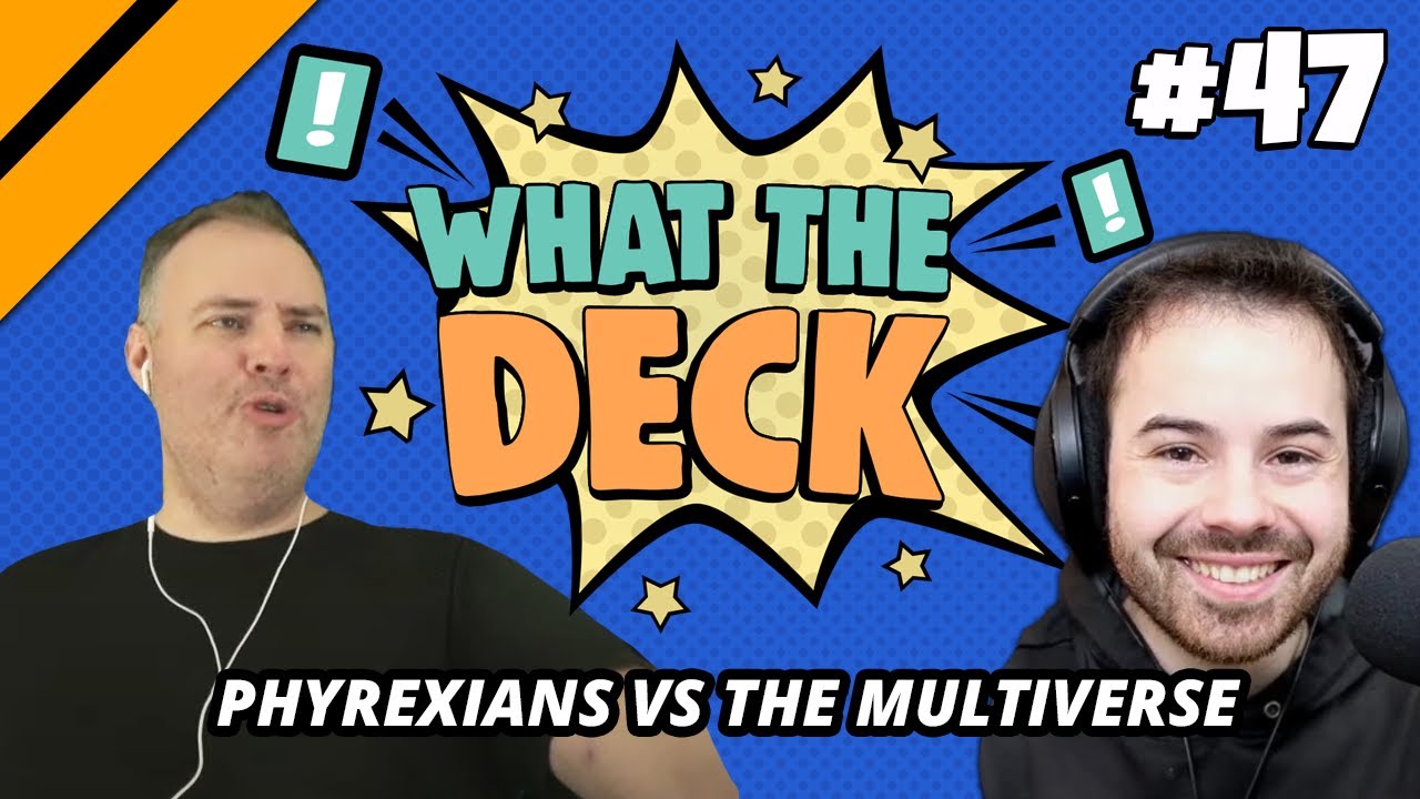 What The Deck w/ guest Noxious Ep. 47 - Phyrexians vs The Multiverse | MTG Arena