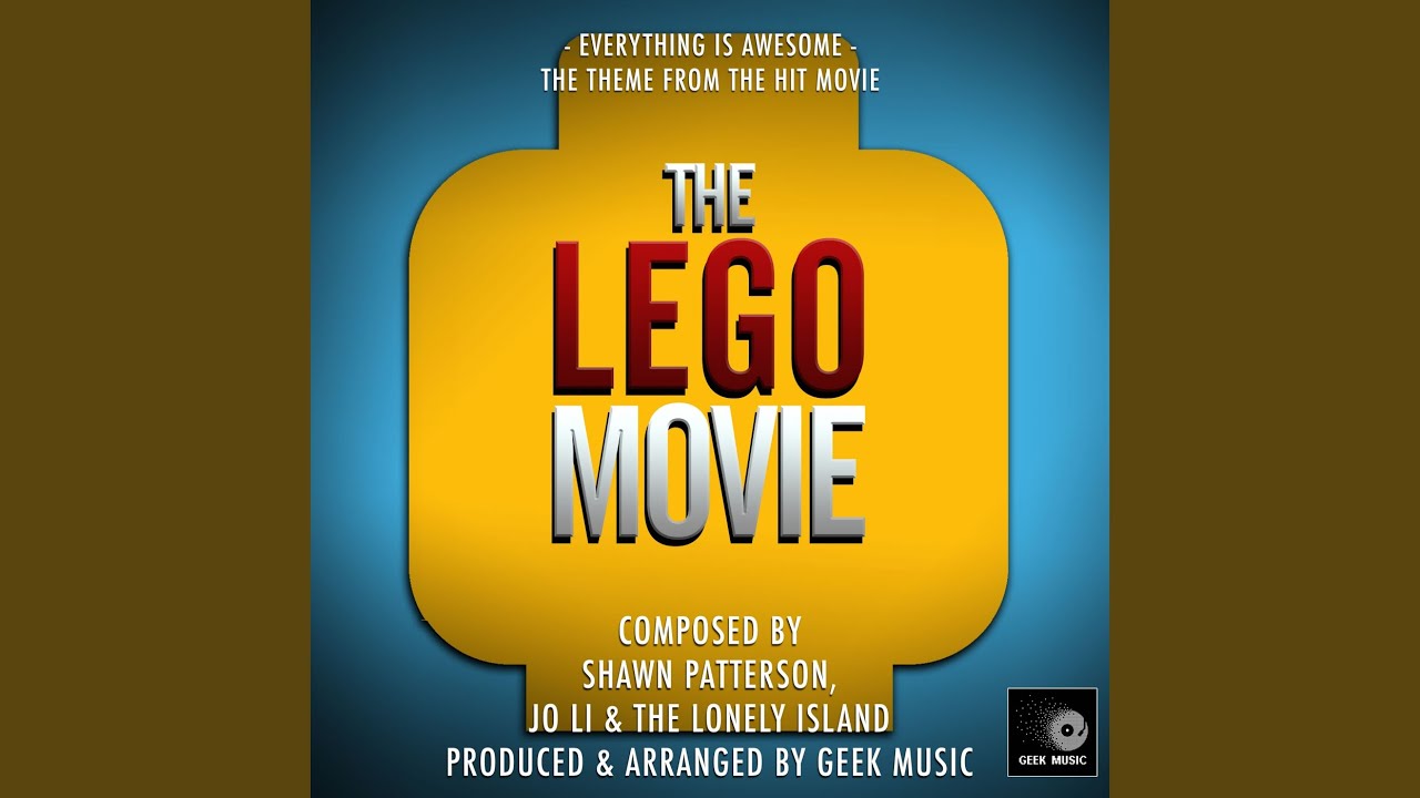 The Lego Movie - Everything Is Awesome!!! - Main Theme
