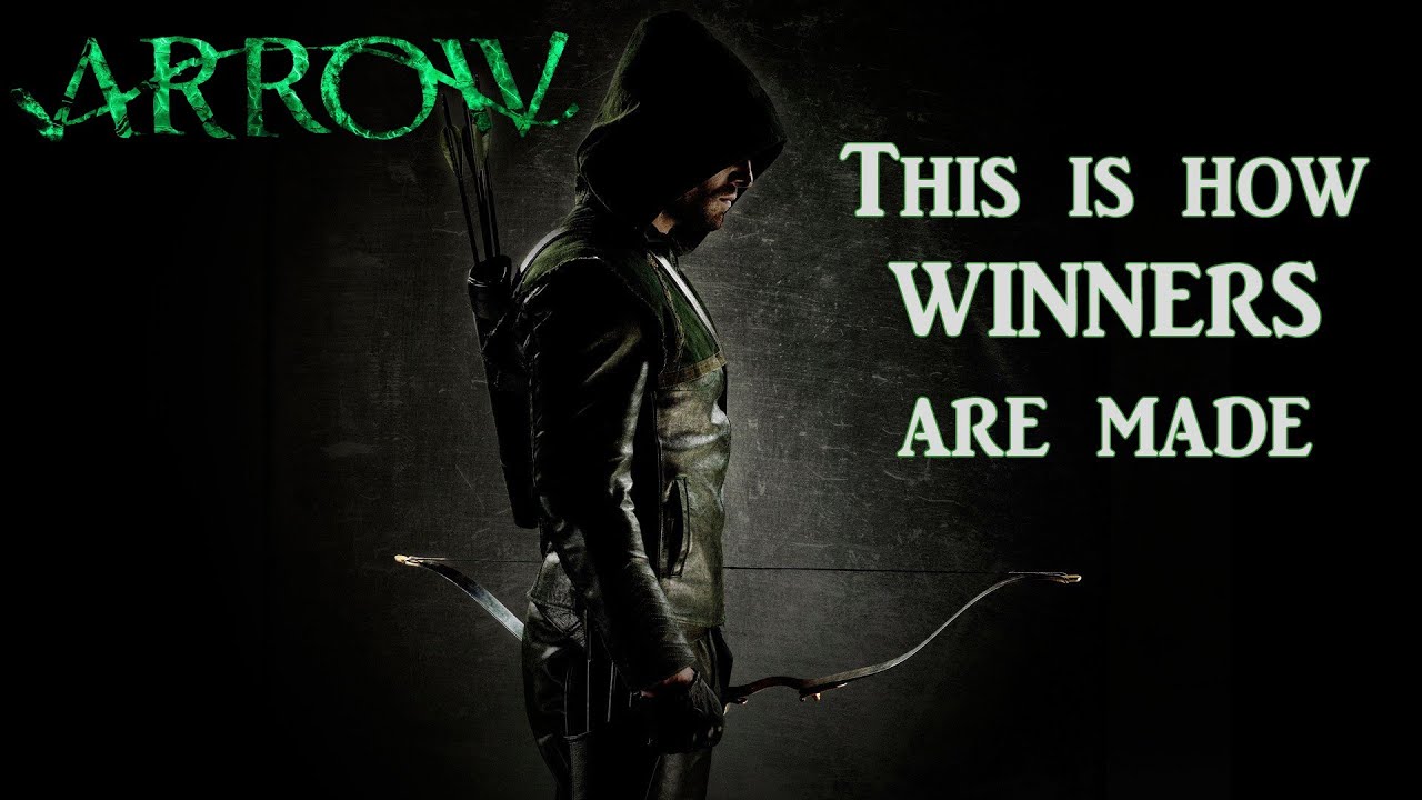 Arrow Inspirational Video - This is how winners are made (HD)
