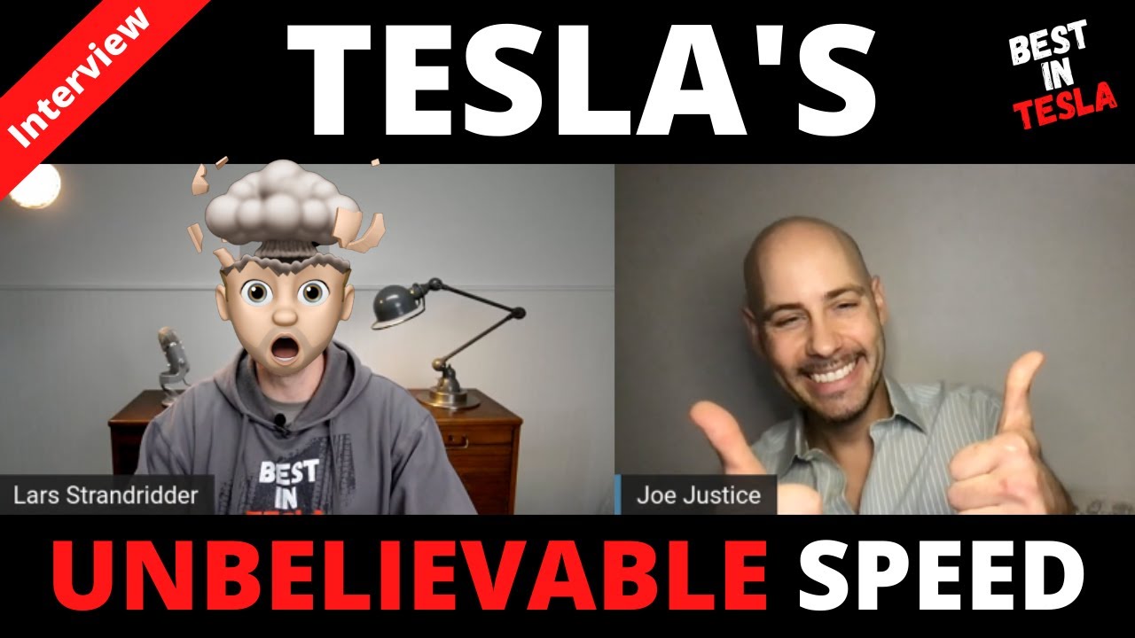 No one understand Tesla's speed.....Maybe except Joe Justice 😉  Interview