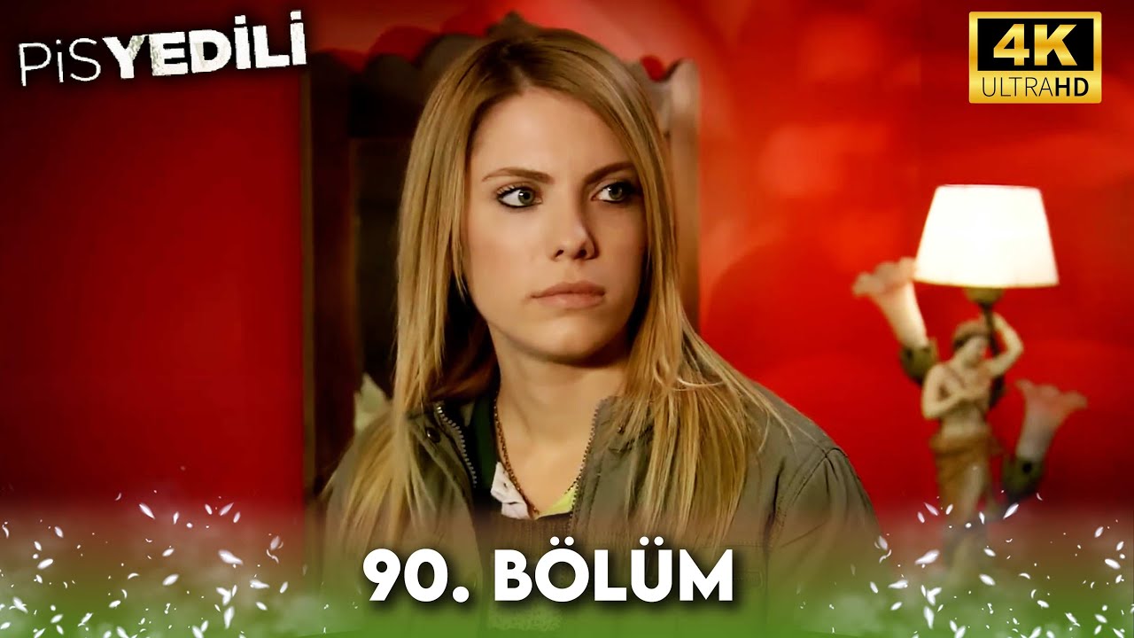 Pis Yedili 90. Bölüm 4K Ultra HD