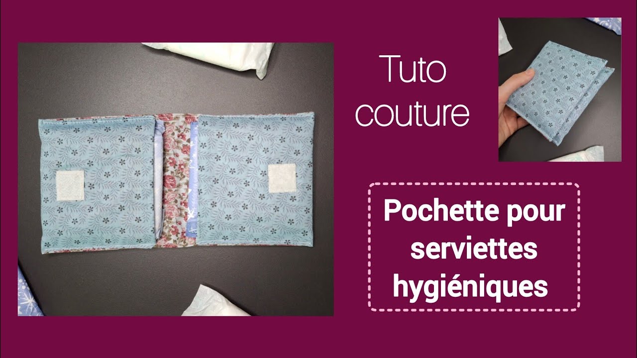 Comment coudre une pochette pour serviettes hygiéniques ? Tuto couture FACILE et RAPIDE