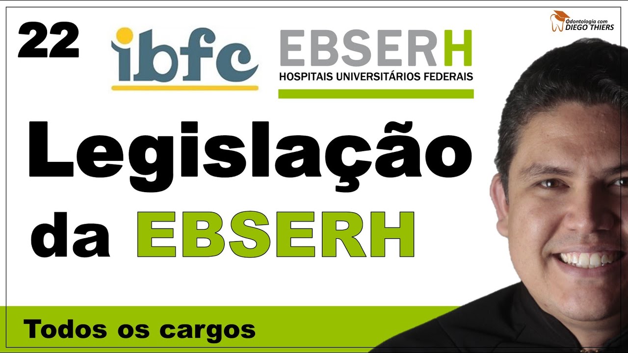 RESOLUÇÃO DE QUESTÕES LEGISLAÇÃO DA EBSERH TODOS OS CARGOS 2023 CONCURSO EBSERH BANCA IBFC - 22