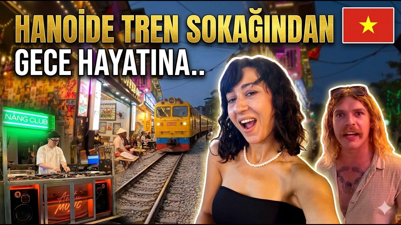 HANOİ'DE TREN SOKAĞINDAN BAŞKA BİR SOKAĞA..#4
