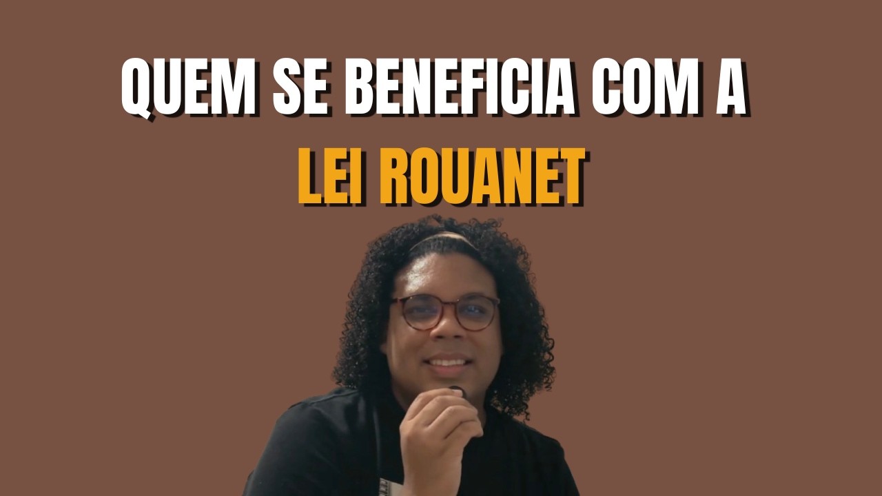Quem se beneficia com a Lei Rouanet