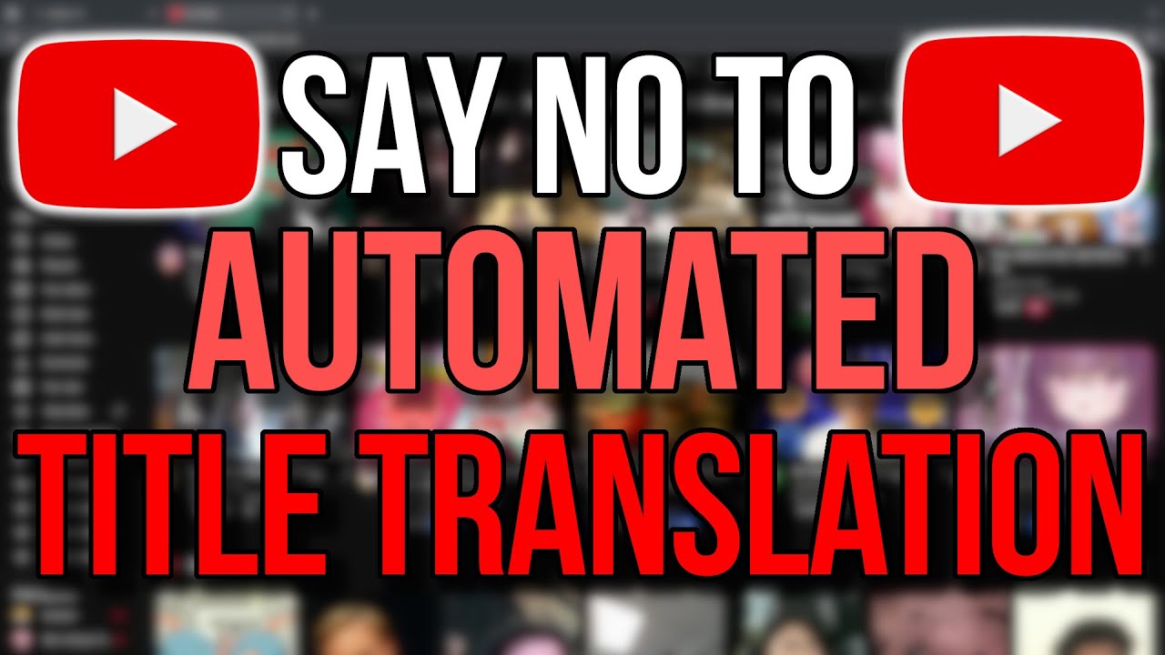 YouTube Please STOP Auto Translating Video Titles!!