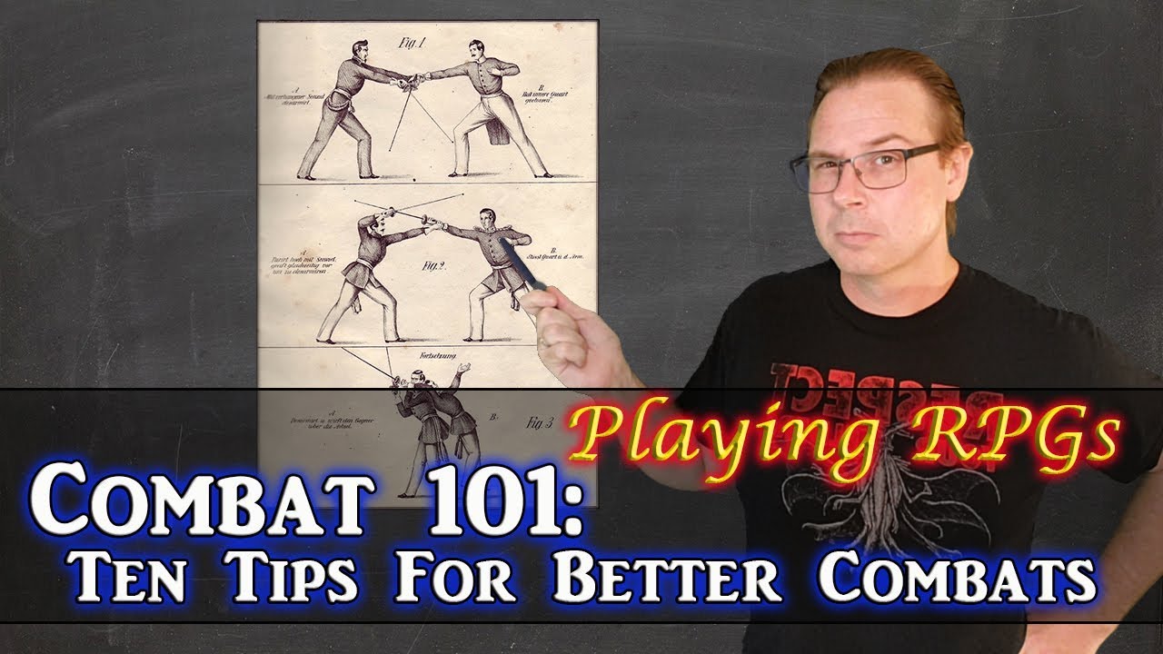 Combat 101: Ten Tips for Better Combats - Playing RPGs