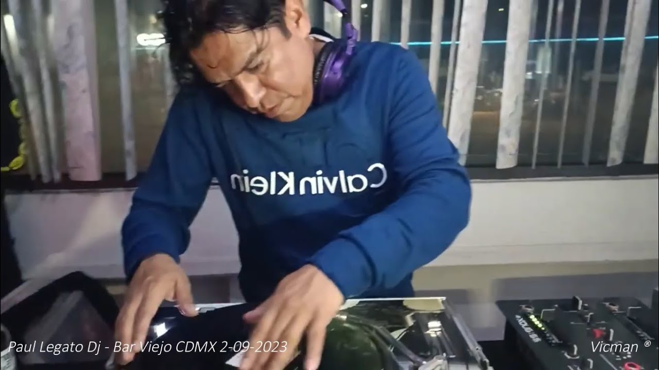 Paul Legato Dj -  Bar Viejo CDMX 2-9-2023